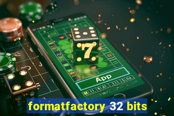 formatfactory 32 bits